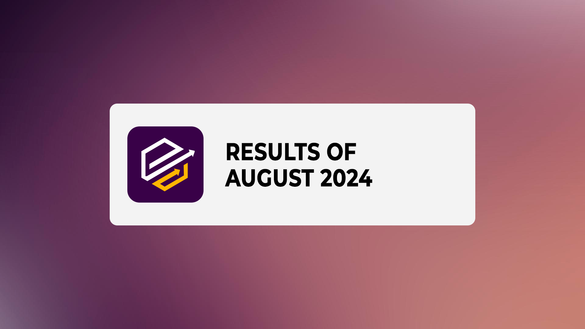 August 2024 Results