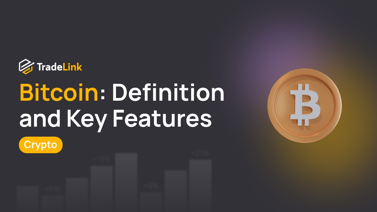 Bitcoin: Definition and Key Features