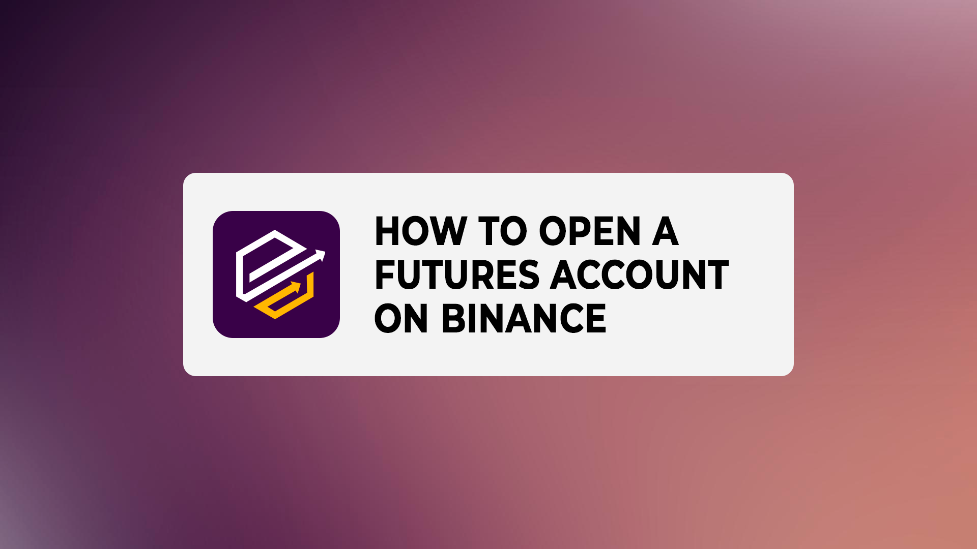 How to open futures account on Binance