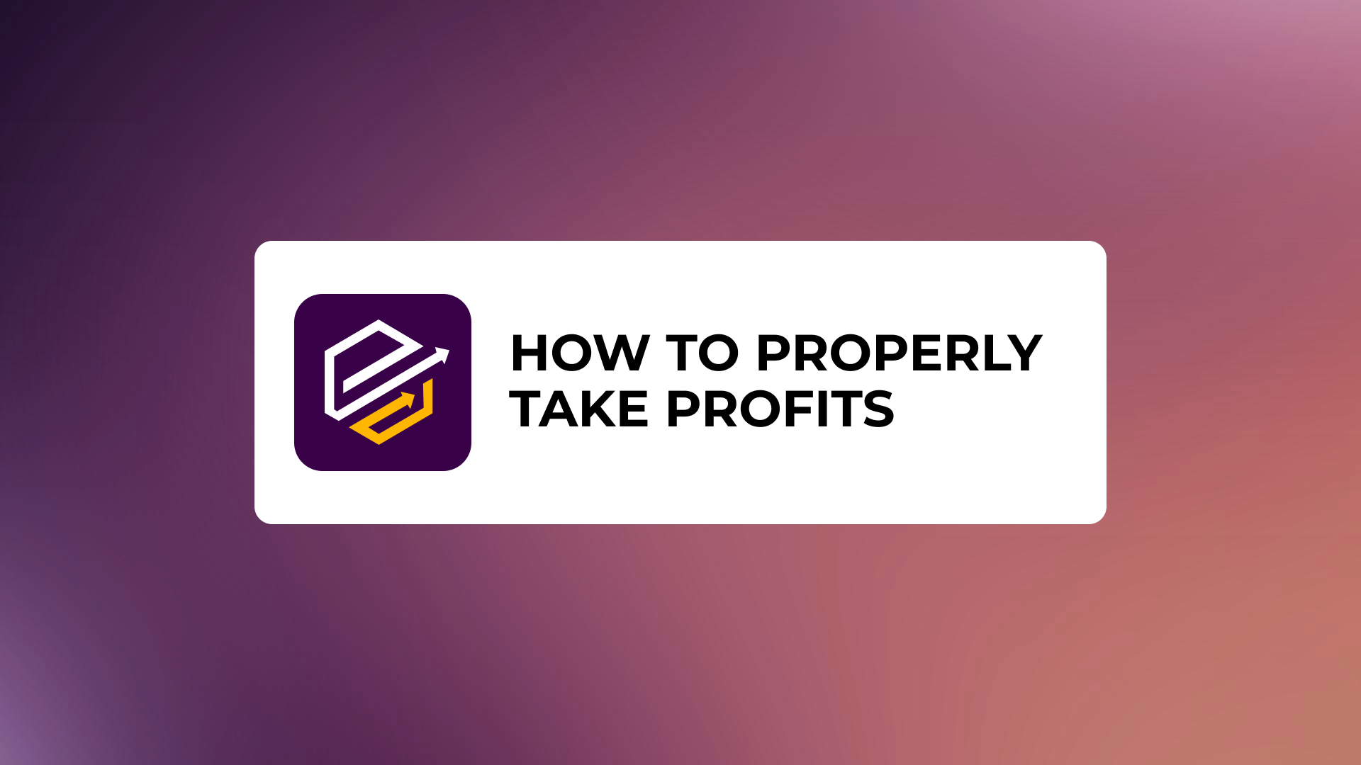 How to Properly Take Profits When Trading Cryptocurrency