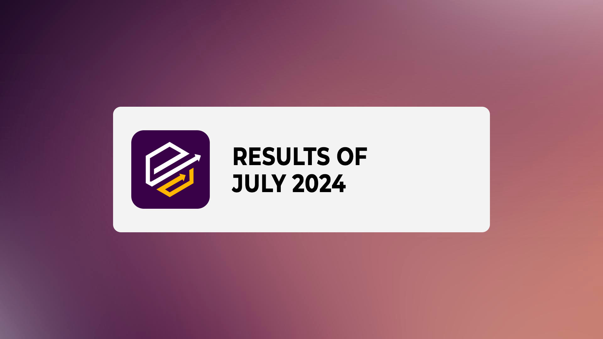 July 2024 results