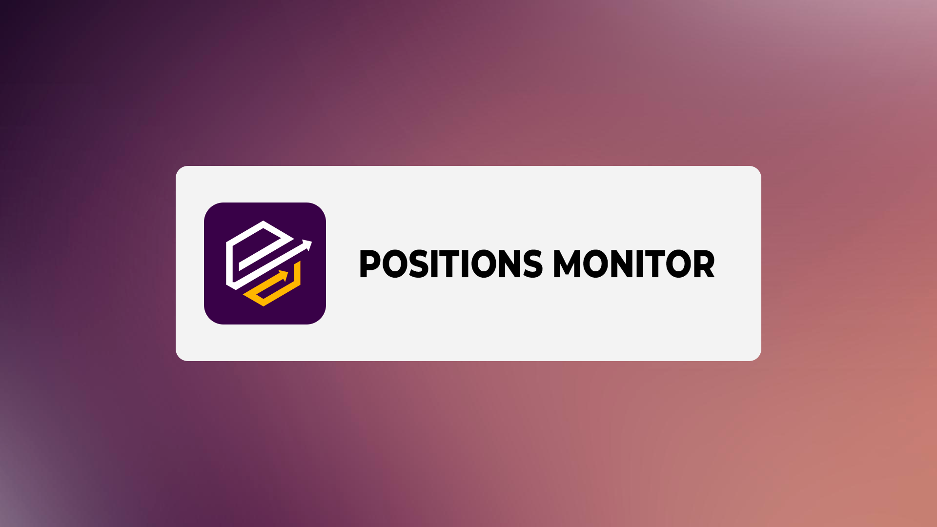 Positions monitor