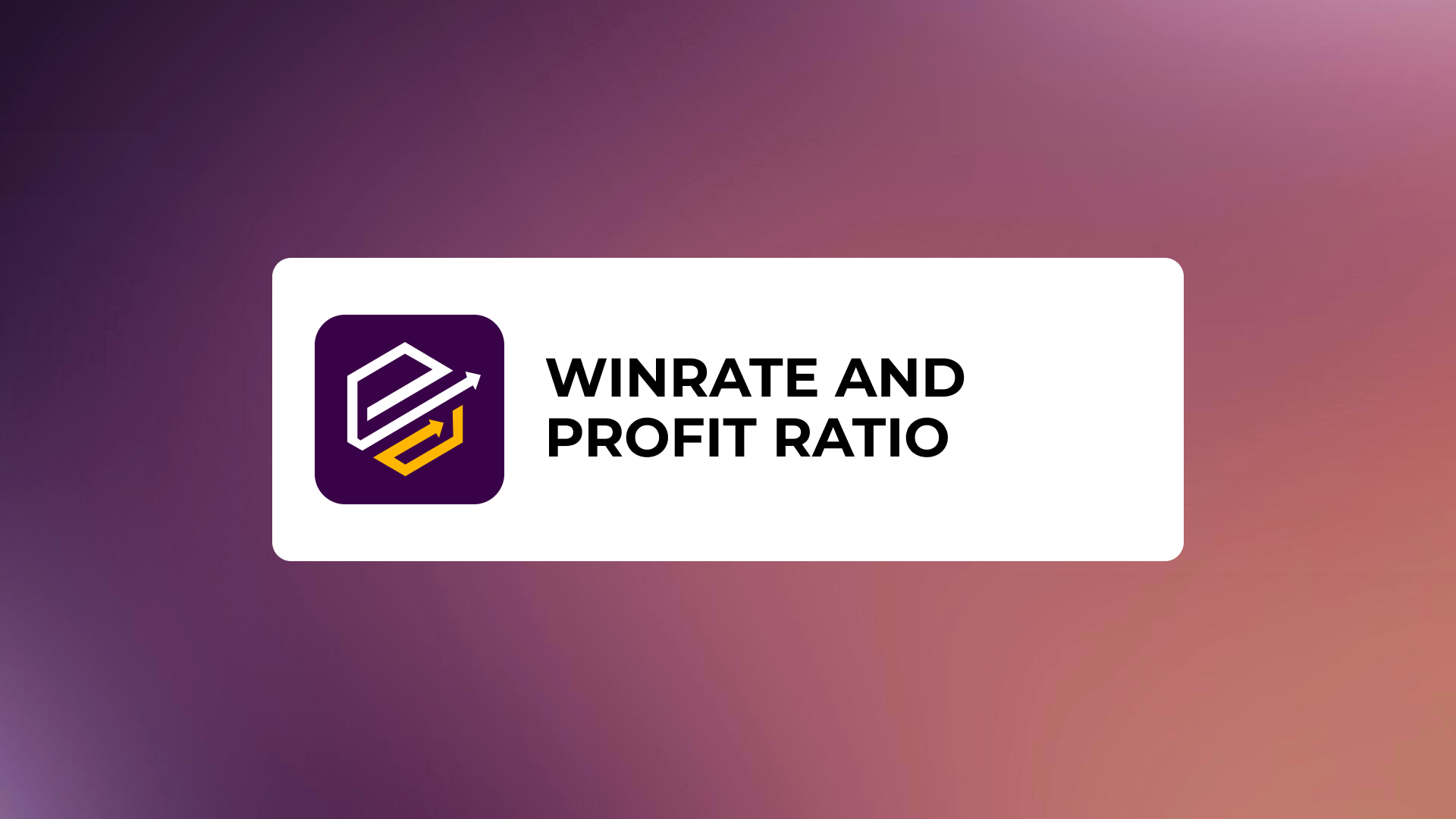 Winrate and Profit Ratio Explained: How to Measure Trading Success