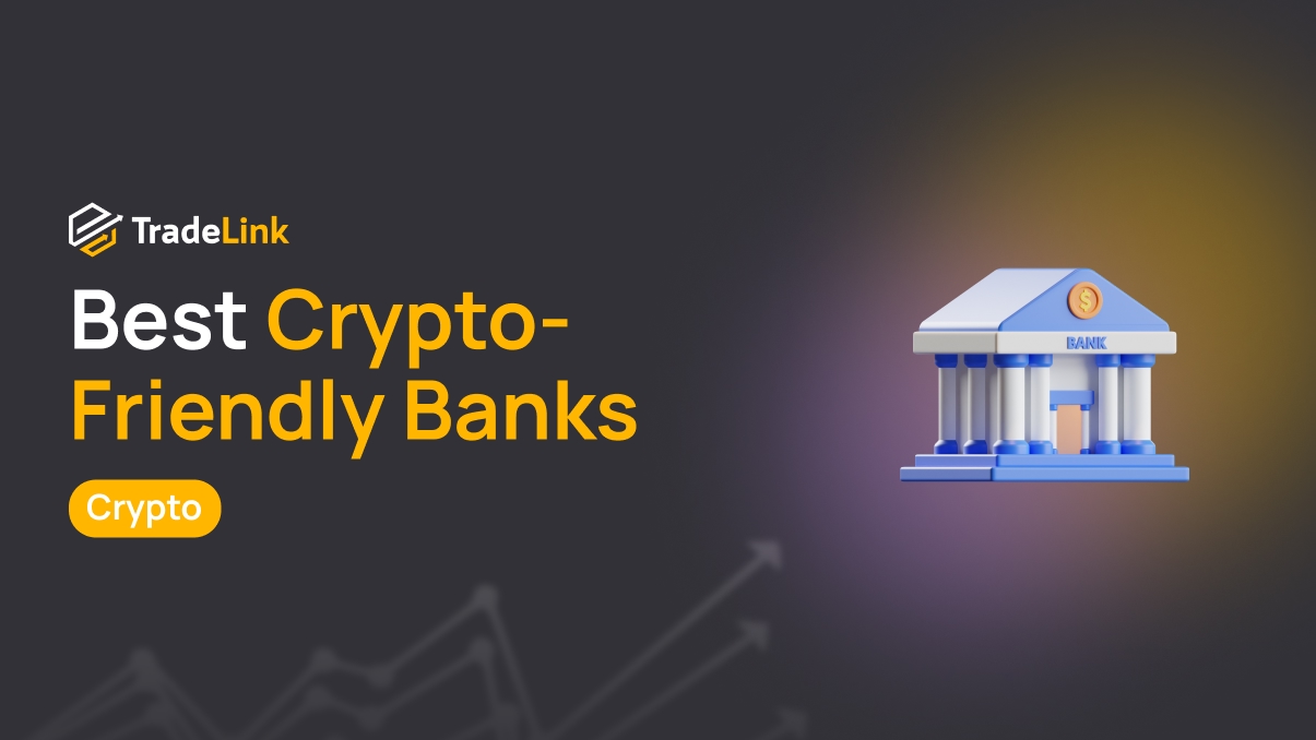 Best Crypto-Friendly Banks: Where Traders Can Safely Work with Crypto