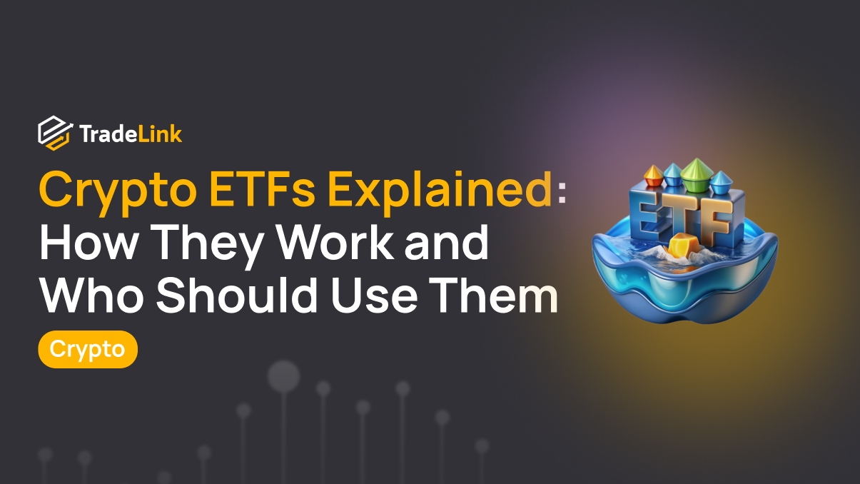 Crypto ETFs Explained: How They Work and Who Should Use Them