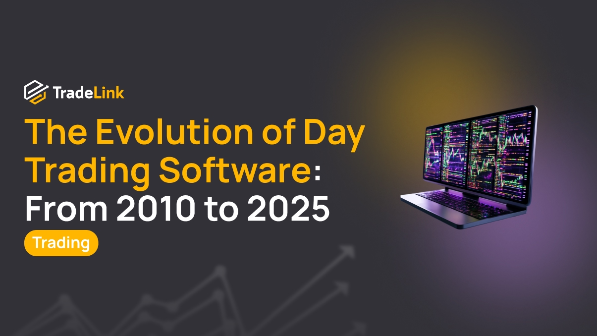 The Evolution of Day Trading Software: From 2010 to 2025