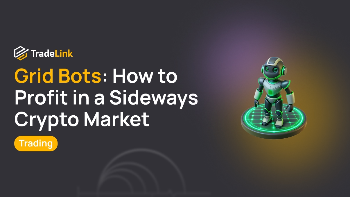 Grid Bots: How to Profit in a Sideways Crypto Market