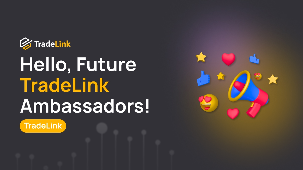 Ambassadors: Hello, Future TradeLink Ambassadors!