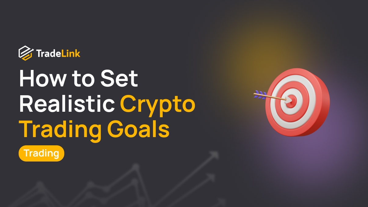 How to Set Realistic Crypto Trading Goals