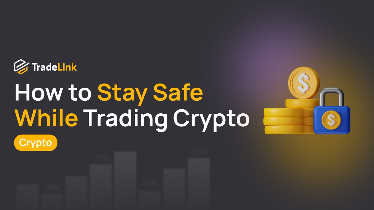 How to Stay Safe While Trading Crypto
