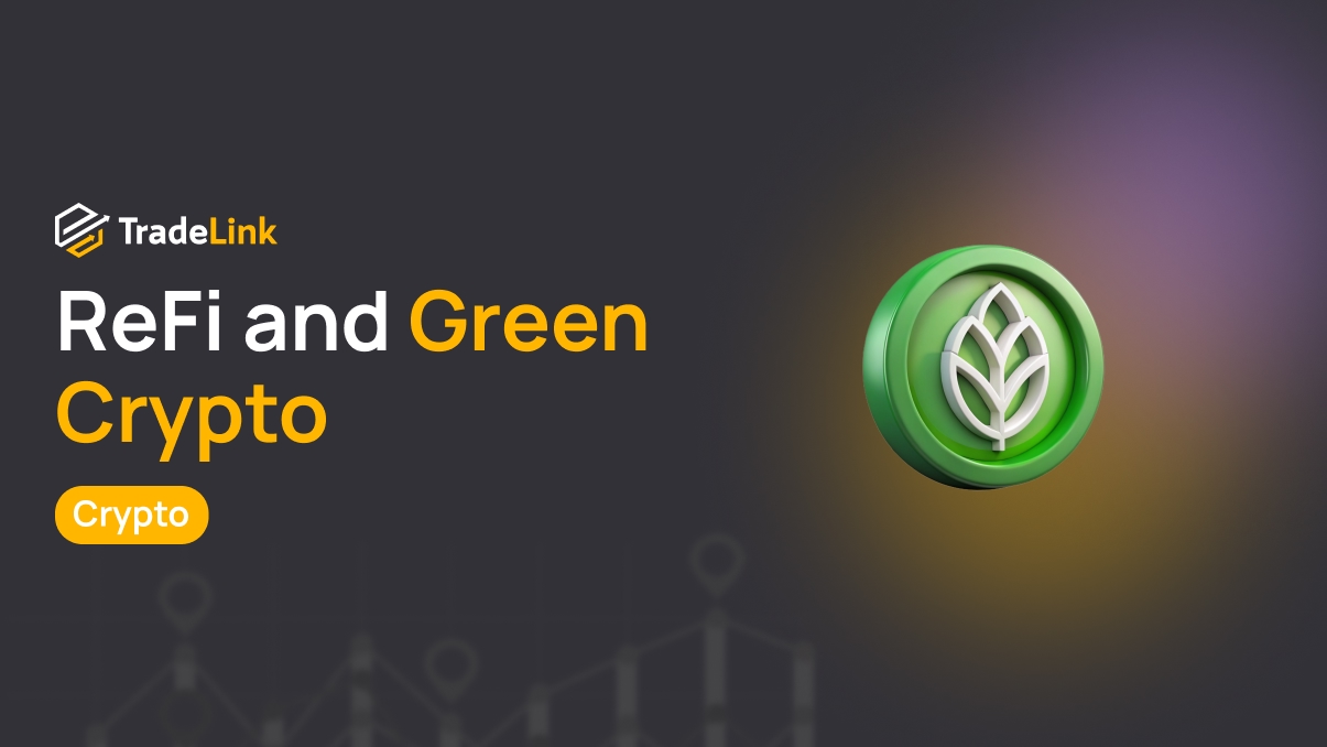 ReFi and Green Crypto: How Blockchain Helps the Climate