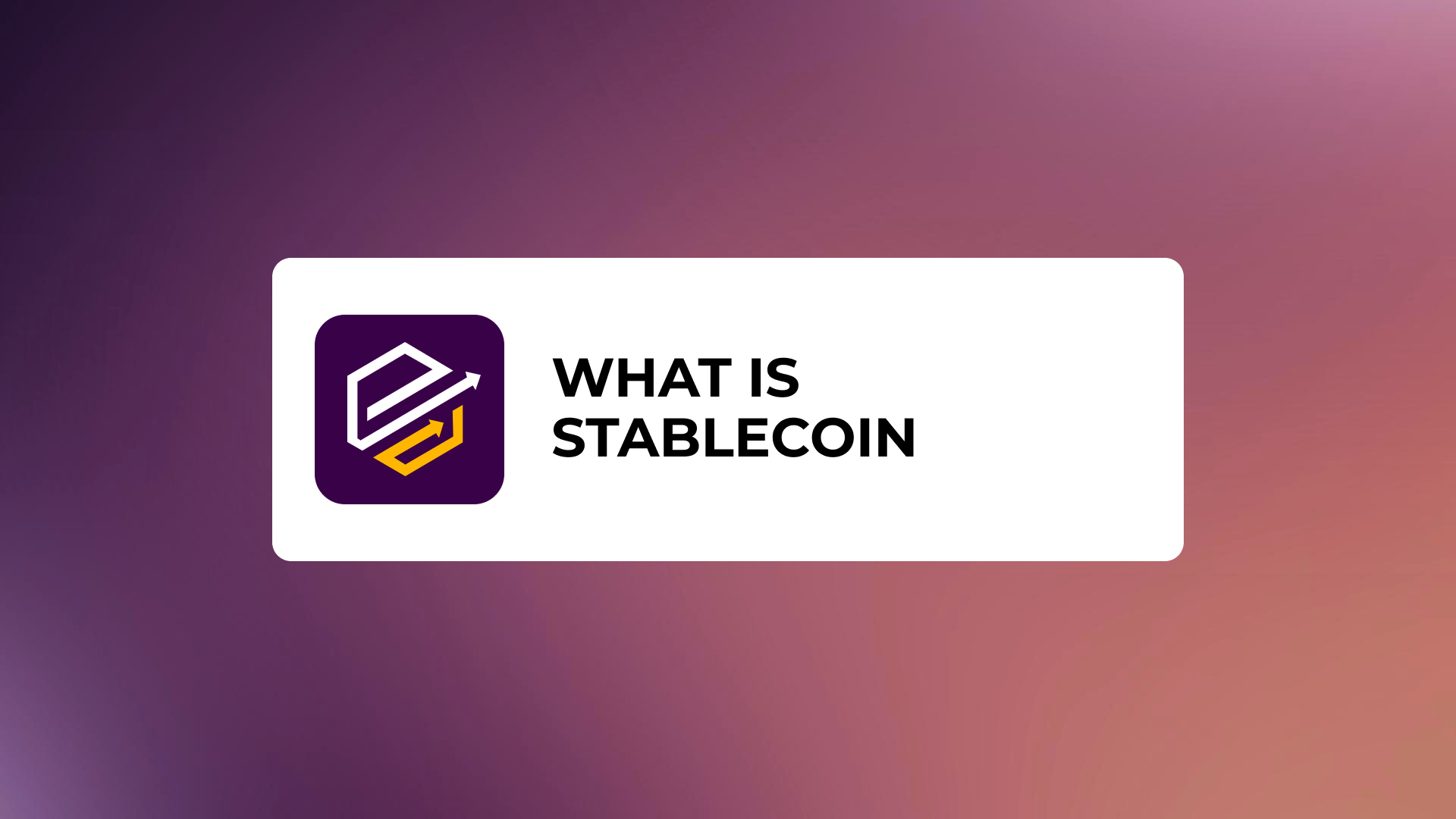 Stablecoin: what it is and why it's important for the cryptocurrency ecosystem